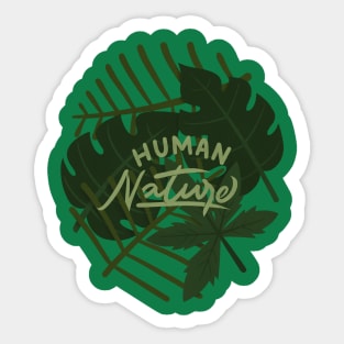 human nature Sticker